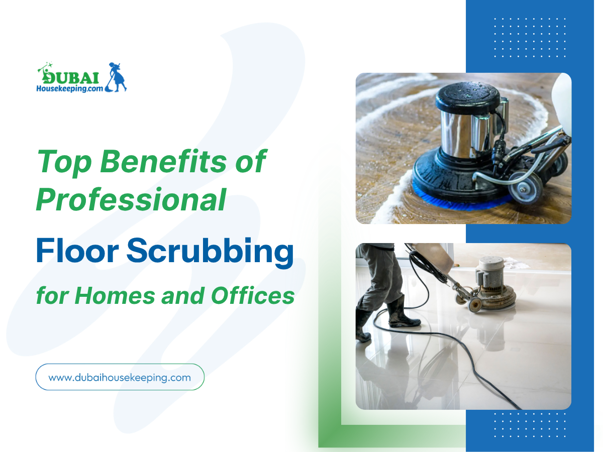 Top Benefits Of Professional Floor Scrubbing For Homes And Offices