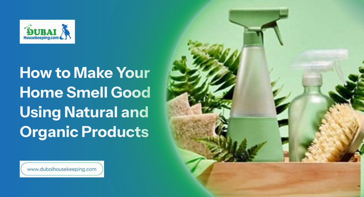 How To Make Your Home Smell Good Using Natural And Organic Products