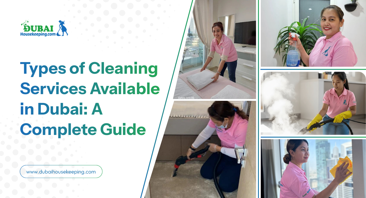 Types Of Cleaning Services Available In Dubai  A Complete Guide