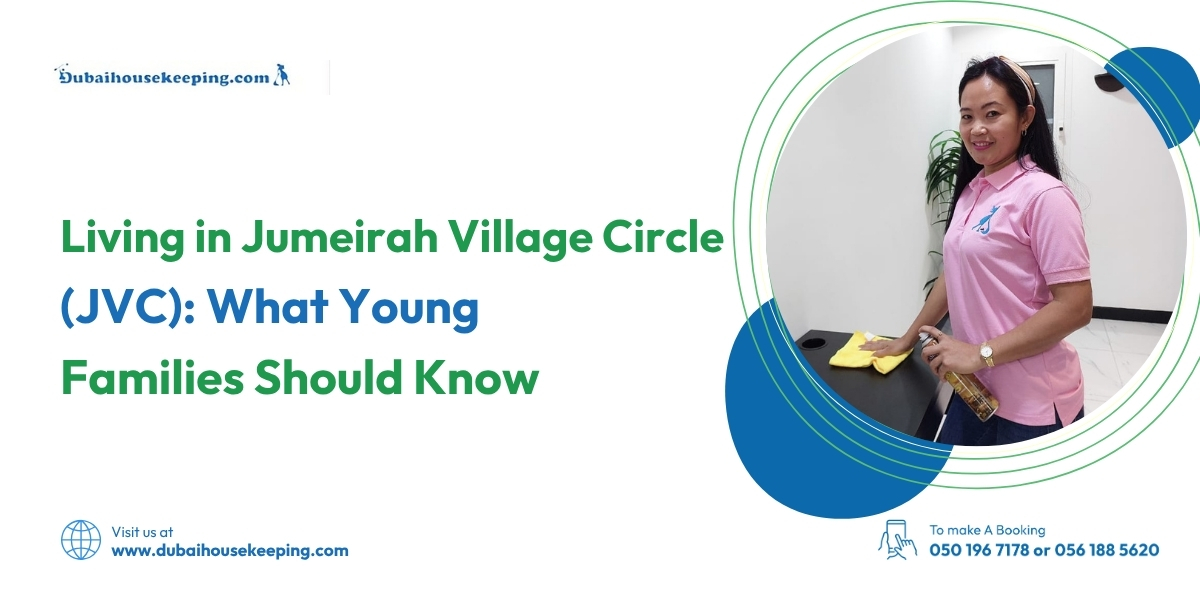 Living In Jumeirah Village Circle Jvc  What Young Families Should Know