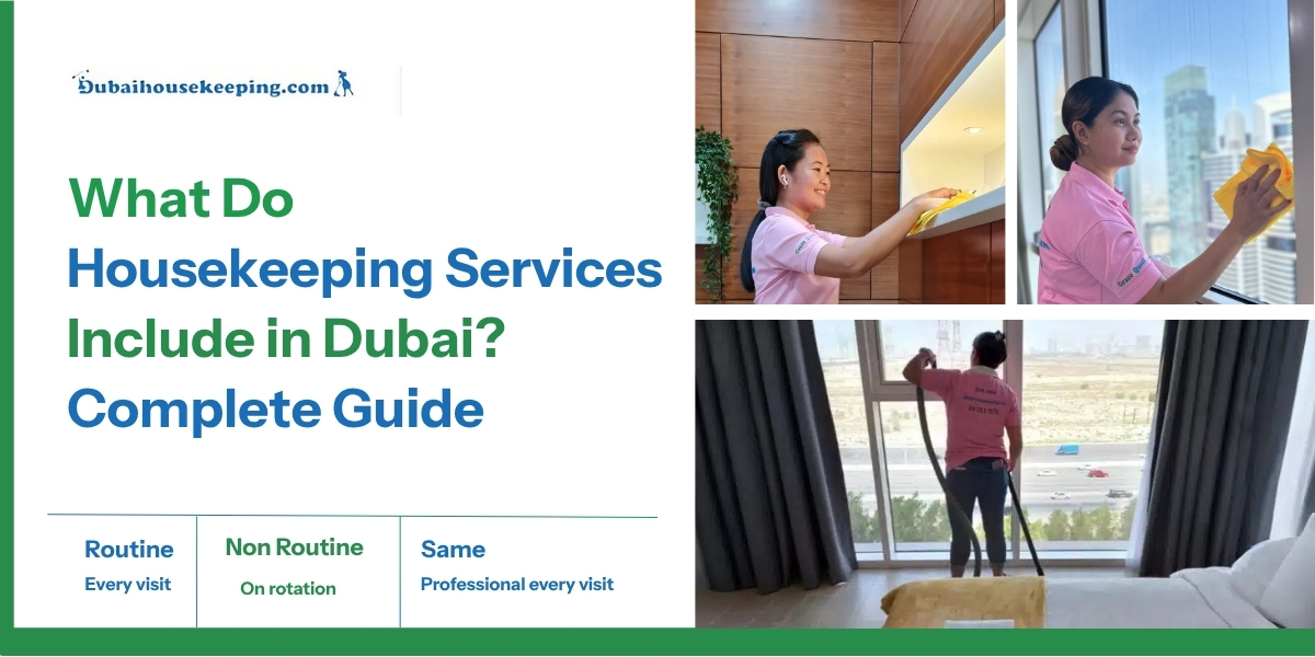 What Do Housekeeping Services Include in Dubai? Complete Guide