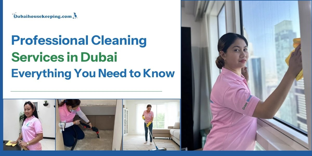 Professional Cleaning Services in Dubai: Complete Guide (2026)