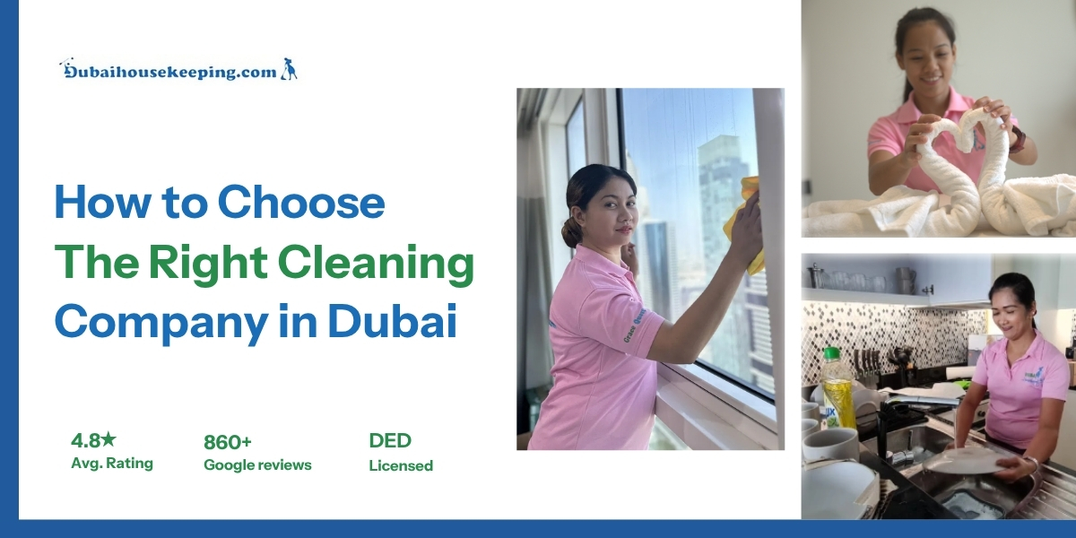 How to Choose the Right Cleaning Company in Dubai: A Buyer’s Guide